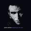 Justin Sullivan - Navigating By the Stars