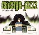 Chicago Jazz - Hip Gun Rock