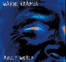 Wayne Kramer - Adult World