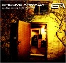 Groove Armada - Goodbye country (hello nightclub) 