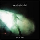 Catastrophe Ballet - Test of Time
