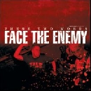 Face The Enemy - These two words