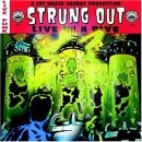 Strung Out - Live In A Dive