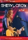 Sheryl Crow - Sheryl Crow Live