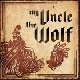 My Uncle The Wolf - My Uncle The Wolf