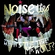 Noisettes - What's The Time, Mr. Wolf?