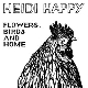 Heidi Happy - Flowers, Birds and Home