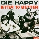 Die Happy - Bitter To Better [Cd]