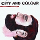 City And Colour - Bring Me Your Love