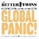 Bitter Twins - Global Panic! [Cd]