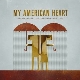 My American Heart - Hiding Inside The Horrible Weather