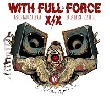 With Full Force Festival - "WITH FULL FORCE" XIX