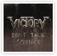 Victory - Don't Talk Science