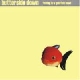 Butterside Down - Fishing In A Goldfish Bowl