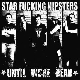 Star Fucking Hipsters - Until We`re Dead