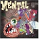 Mental - Get An Oxygen Tank