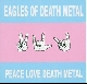 Eagles of Death Metal - Peace Love Death Metal [Cd]