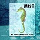 Mist - We Should Have Been Stars