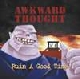 Awkward Thought - Ruin A Good Time