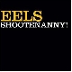 The Eels - Shootenanny!