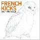 French Kicks - One Time Bell